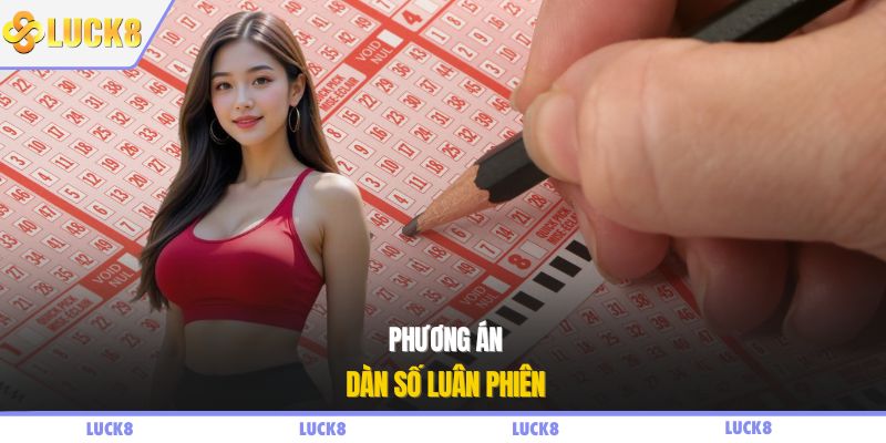 Phương án dàn số luân phiên