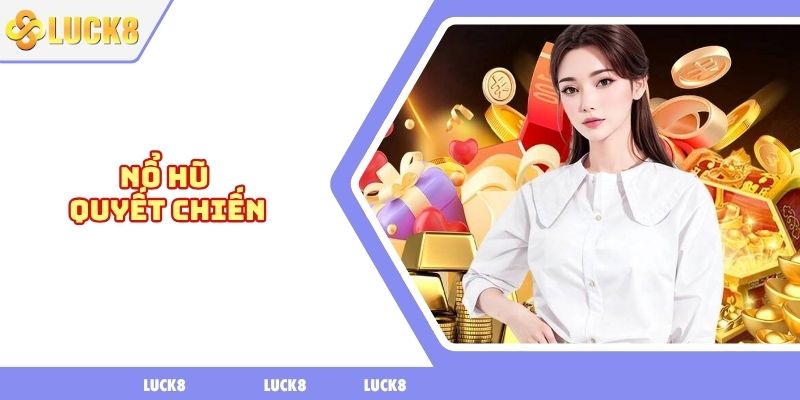 Nổ hũ quyết chiến